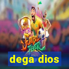 dega dios